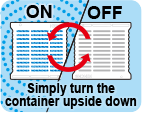 Simply turn the container upside down to switch it on or off